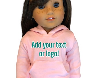 Doll Hoodie with CUSTOM TEXT-  18 Inch Doll Clothes FITS American Girl Dolls Bitty Baby and 18 inch dolls