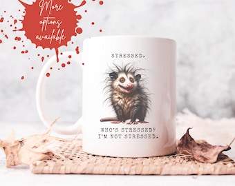 Funny Possum Coffee Mug: Stressed Opossum Gift