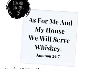 As For Me And My House We Will Serve Whiskey Sign whiskey coaster fathers day sign funny whiskey gifts bourbon sign gifts for dad coasters