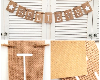 Believe banner holiday banner Christmas banner pennant flags burlap banner Christmas garland believe garland for mantel believe sign