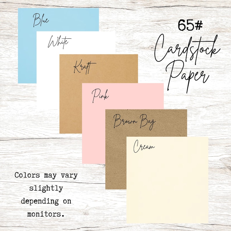 May include: 65# Cardstock Paper in blue, white, kraft, pink, brown bag, and cream colors. Colors may vary slightly depending on monitors.