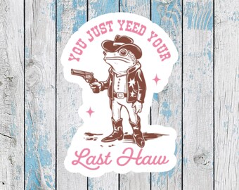Funny Cowboy Frog Sticker - Sarcastic Toad Decal