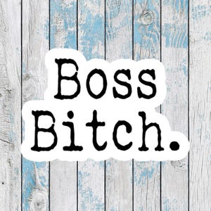 Boss Bitch Sticker for Boss bitch decal for laptop sticker journal sticker planner stickers bad ass bitch decals for boss bitches sticker