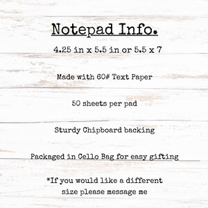 May include: Text on a white wooden background reads "Notepad Info." with details about the notepad's size, paper type, sheet count, and backing. It also mentions packaging and a note about custom sizes.