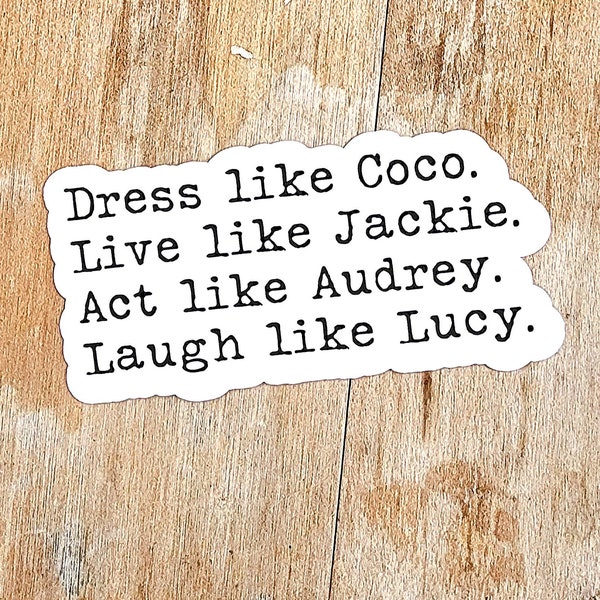 Dress Like Coco Sticker Audrey sticker Lucy sticker motivational stickers for women decals inspirational stickers for laptop decals for her