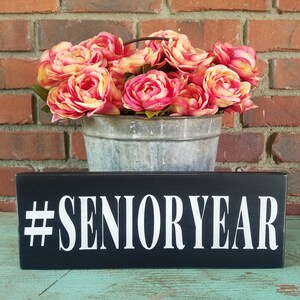 Senior Year Sign class of 2024 Sign rustic senior sign senior year photo prop rustic senior portrait sign hashtag senior grad party decor image 8