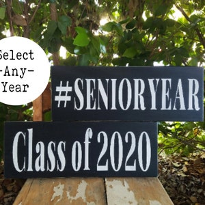 Senior Year Sign class of 2024 Sign rustic senior sign senior year photo prop rustic senior portrait sign hashtag senior grad party decor image 1