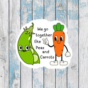 We go together like peas and carrots stickers best friend stickers couple stickers for notebook stickers laptop decals vegetable stickers