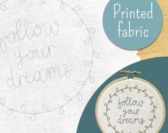 Pre-printed 'Follow your dreams' embroidery fabric to fit 4"/10cm hoop