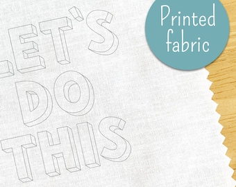 Pre-printed 'Let's Do This' embroidery fabric to fit 4"/10cm hoop