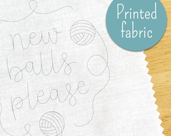 Pre-printed 'New Balls Please' embroidery fabric to fit 4"/10cm hoop