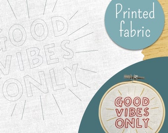 Pre-printed 'Good Vibes Only' embroidery fabric to fit 4"/10cm hoop
