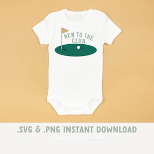 New to the Club SVG + PNG | Golf Baby Shower or Pregnancy Reveal Design | Cute Golf Theme Sublimation for Onesies & Gifts | Instant Download