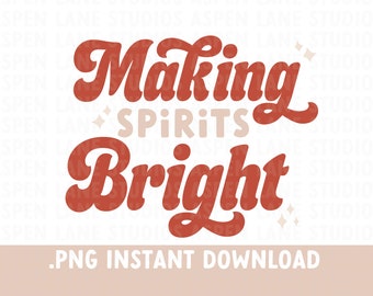 Making Spirits Bright PNG, Christmas Design (Digital Download)
