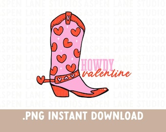 Howdy Valentine PNG, Valetine T-shirt Design, DIY Valentines, Western Valentine, Printable Valentine, Cowgirl Boot Valentine design, Western