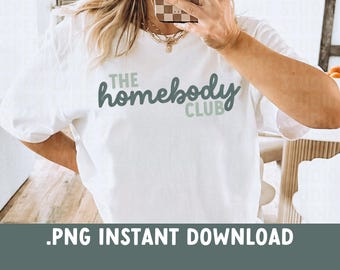 The Homebody Club PNG, téléchargement immédiat pour les casanier, PNG confortable pour t-shirts, conception de café pour les casanier, conception de maison douce pour la maison, introverti png