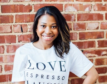 Love espresso laughs tee