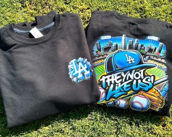 They Not Like Us - Los Angeles Baseball (Shirt, Sweater or Hoodie): LA, Los Angeles, Blue, Team, Sports, Graffiti, Art, Ballpark, Home Run