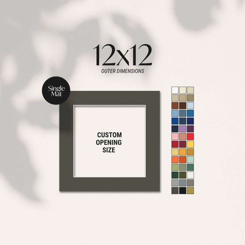 May include: A square, dark grey single mount with a white interior border. The outer dimensions are 30.5 x 30.5 cm. Text on the mount reads "Custom Opening Size". A colour chart is displayed to the right.