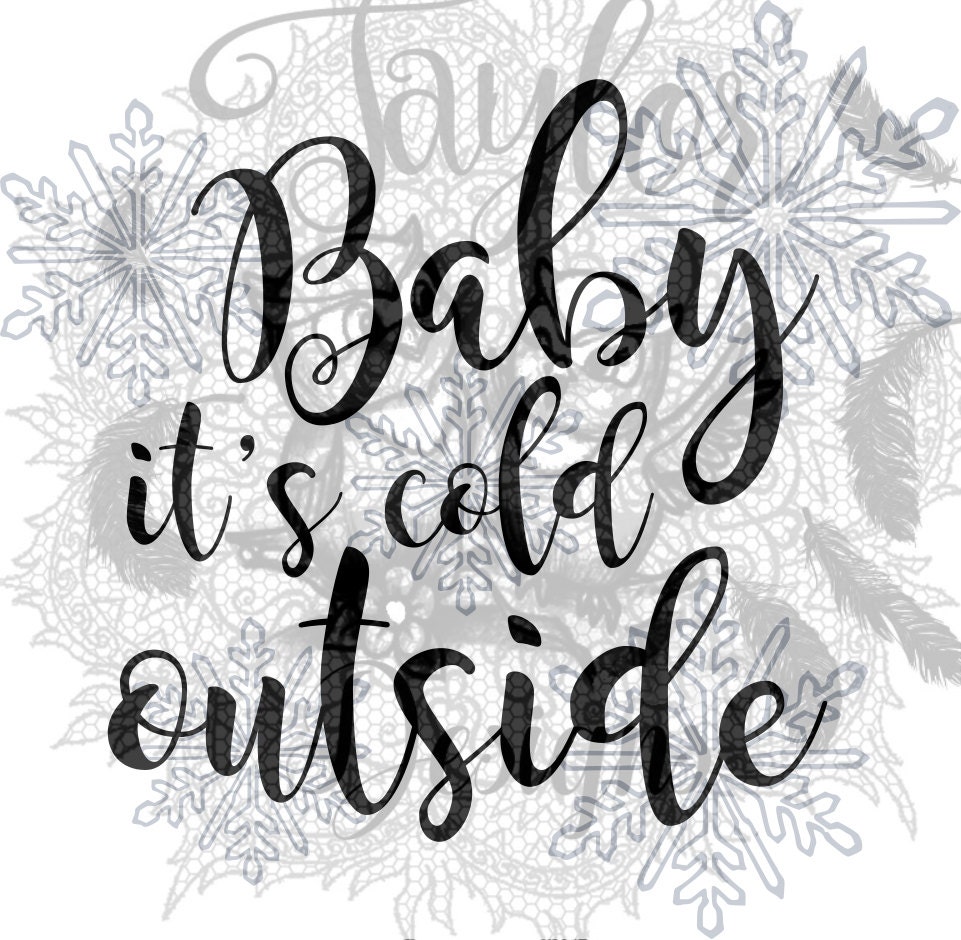Free Free 342 Svg Baby It&#039;s Cold Outside SVG PNG EPS DXF File