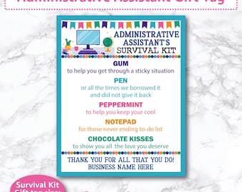 May include: A blue and pink gift tag with the text "Administrative Assistant's Survival Kit" and a list of items: gum, pen, peppermint, notepad, and chocolate kisses. The tag also includes the text "Thank you for all that you do! Business name here".