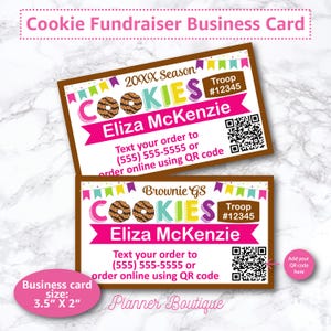May include: Cookie fundraiser business cards with a brown border. The cards feature the word "COOKIES" in colorful letters, the name "Eliza McKenzie", and a QR code. The text on the card says "Text your order to (555) 555-5555 or order online using QR code."