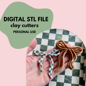 May include: A digital STL file for clay cutters featuring a bow shape. The image displays a green and white gingham patterned bow alongside a tan-colored plastic bow-shaped clay cutter. Text on the image reads: DIGITAL STL FILE clay cutters PERSONAL USE.