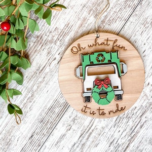 Oh What Fun Garbage Truck Ornament | Trash Truck | Christmas Gift | Wood Ornament | Gift Tag | Keepsake | Recycle