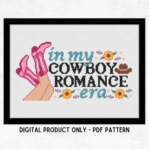 May include: Cross-stitch pattern featuring a pair of pink cowboy boots, sunflowers, and the text "in my cowboy romance era".