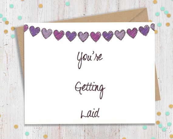 You're Getting Laid, Funny Birthday Card, Birthday Cards, Sexy Card, Funny Anniversary Card, Funny Card for Him, Funny Card for Her,