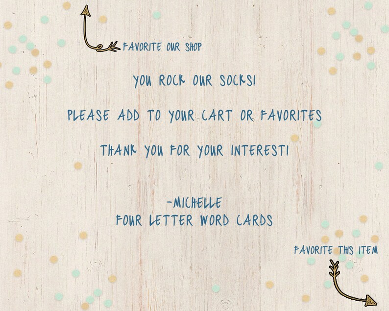 Puede incluir: Una ilustraci&oacute;n digital con un fondo de madera clara y confeti de colores. El texto dice "FAVORITE OUR SHOP YOU ROCK OUR SOCKS! PLEASE ADD TO YOUR CART OR FAVORITES THANK YOU FOR YOUR INTERESTI -MICHELLE FOUR LETTER WORD CARDS FAVORITE THIS ITEM"