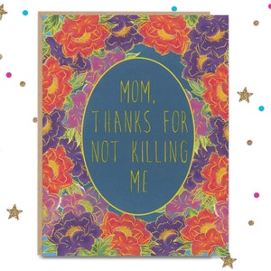 Thanks for not killing me, Funny Mother's Day Card, Mother's Day Card, Card for Mom, Mothers Day Cards, Handmade card for mom, Mom Greeting image 1