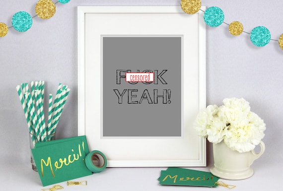 11 x 14 Mature F Yeah!  Poster Wall Art, Poster Print, Typography Print, Typography Art, Home Decor, Funny Poster Print, Funny Poster, Funny