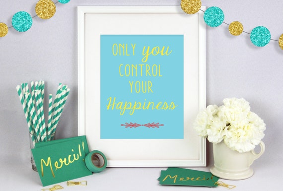 11 x 14 Only You Control Your Happiness, Poster Art, Wall Art, Poster Wall Art, Typography Print, Typography Art, House Warming, Wedding