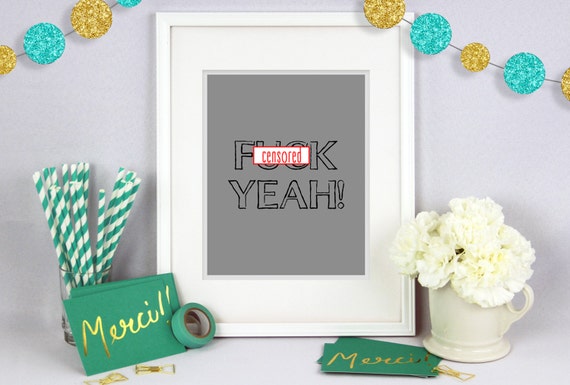 Mature F Yeah!  Poster Wall Art, Poster Print, Typography Print, Typography Art, Home Decor, Funny Poster Print, Funny Poster, Funny Art,