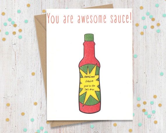 You are awesome sauce!, Funny Greeting, Funny Card for Her, Funny Card for Him, Card for friend, Best friend Card, Awesome Greeting