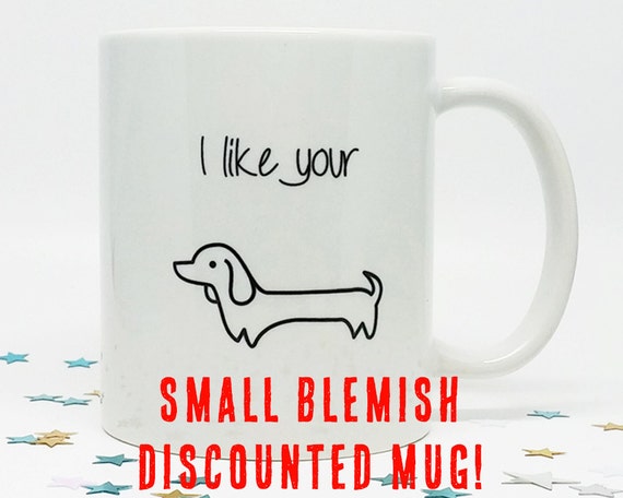 Coffee Mug, Funny Coffee Mug, Gift for Him, Boyfriend Gift, Husband Gift, Christmas Gift, Holiday Gift, Wiener Dog, Dachshund Mug, Dog Lover