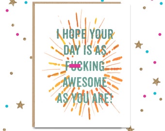 Mature Greeting Card, Card for friend, Funny Greeting, Just because, Pick Me Up, I Love You Card, Card for Her, Card for Him, Funny Card for