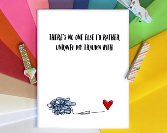 Anniversary Card - Card for Bestfriend - Trauma card for friend - card for therapy