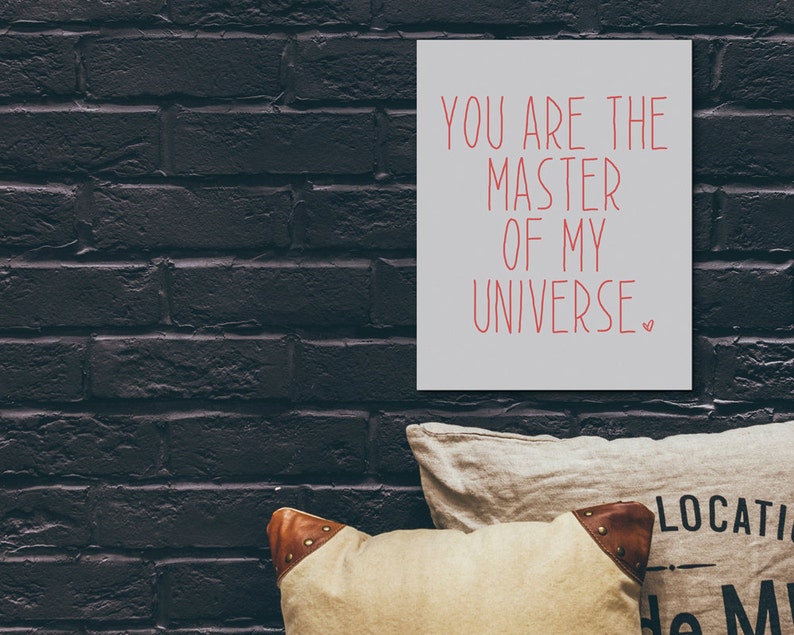 You are the Master of my Universe, Poster Wall Art, Poster Print, Typography Print, Typography Art, Valentines Art, Gift for Him image 2