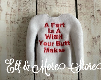 Custom Christmas Elf A Fart Is A Wish Your Butt Makes Sweater Shirt Clothes Clothing Photo Prop Gift