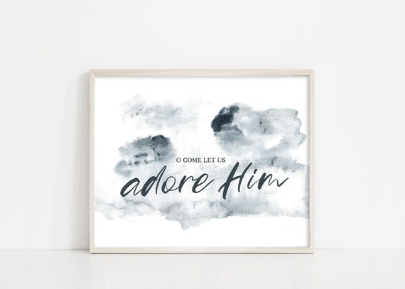 O Come Let Us Adore Him, Christmas Printable Sign, Printable Wall Art, Christmas Decor, Holiday Sign, INSTANT DOWNLOAD