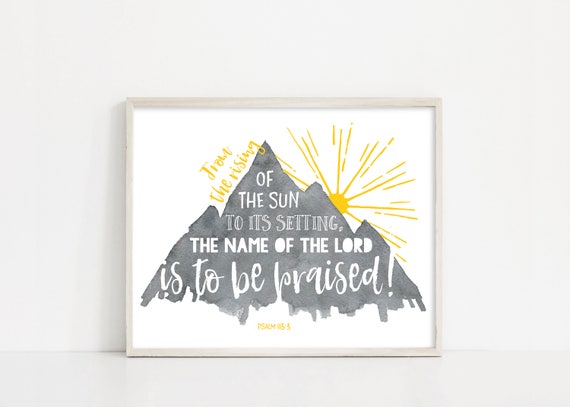 Watercolor Mountain Print, Name of the Lord Is To Be Praised, Digital Print, Printable Wall Art, INSTANT DOWNLOAD, Nursery