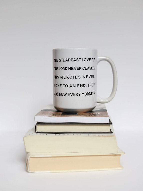 Encouraging Coffee Cup - Lamentations 3 Coffee Mug - Great Is Your Faithfulness - Modern Inspirational Mug - Gift Mug - Christmas Gifts