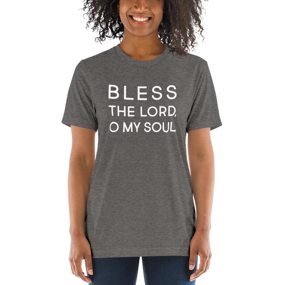 Bless The Lord O My Soul Shirt Vintage Christian T-Shirt Bless The Lord O My Soul Shirt Vintage Christian T-Shirt