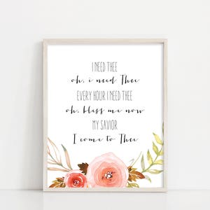 I Need Thee Every Hour - Mothers Day Gift Hymn Lyric Printable Art - Watercolor Flowers - 8x10 Digital Print - Mom Gift - INSTANT DOWNLOAD