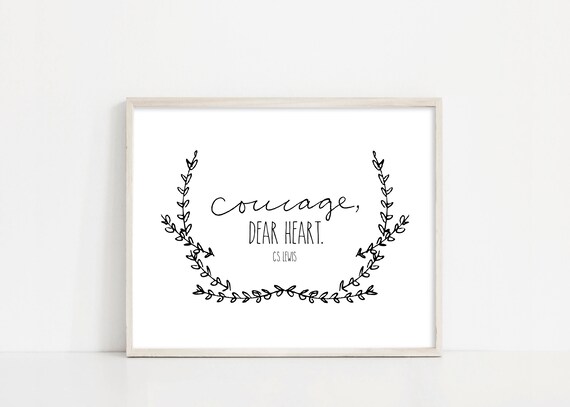 Courage Dear Heart Sign, CS Lewis Quote, Back to School, Printable Wall Art, Inspirational Quote, Student Gift, INSTANT DOWNLOAD