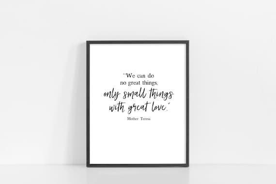 Mother Teresa Quote Wall Art - We Can Do No Great Things Only Small Things With Great Love - Printable Art - Quotes - INSTANT DOWNLOAD