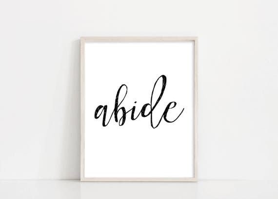 Abide Printable - John 15 Sign - Abide In Me - Scripture Bible Verse Art - 8x10" Digital Print - Printable Wall Art - INSTANT DOWNLOAD