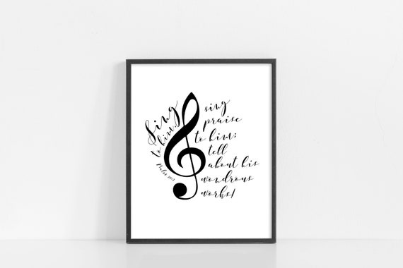 Sing to Him Digital Download - Psalm 105 Music Wall Art - Musical Note - Musical Gifts - Music Art - Printable Art - INSTANT DOWNLOAD